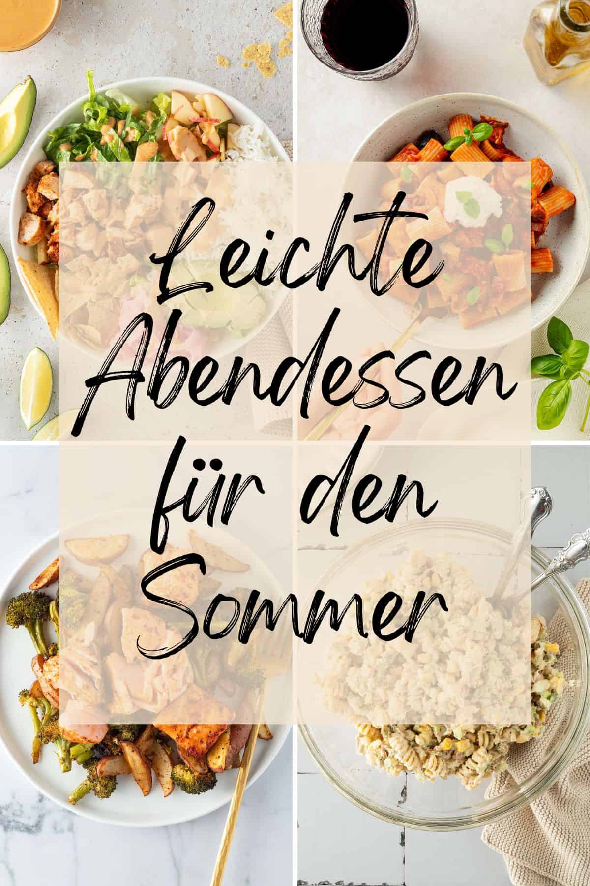 Collage aus vier sommerlichen Abendessen wie Bowls, Pasta, Gem&uuml;sepfanne und Nudelsalat, mit Textoverlay &bdquo;Leichte Abendessen f&uuml;r den Sommer&ldquo;.
