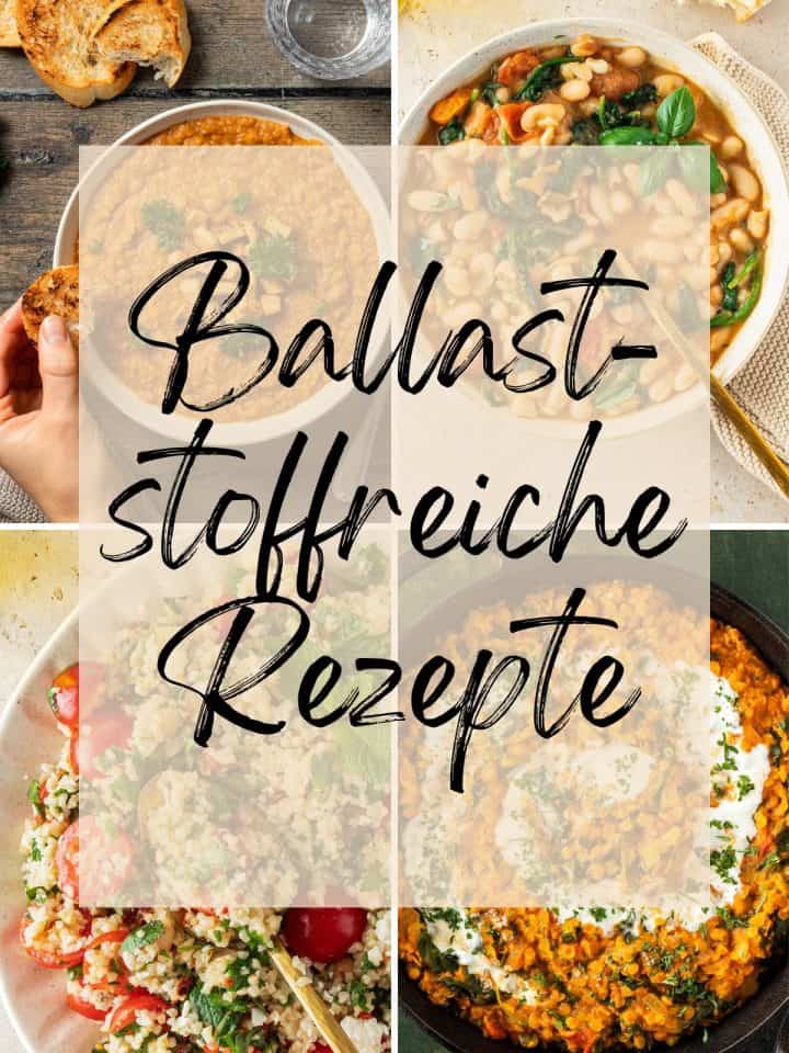 Collage aus vier Bildern mit unterschiedlichen Gerichten, dar&uuml;ber der Textzug "ballaststoffreiche Rezepte".