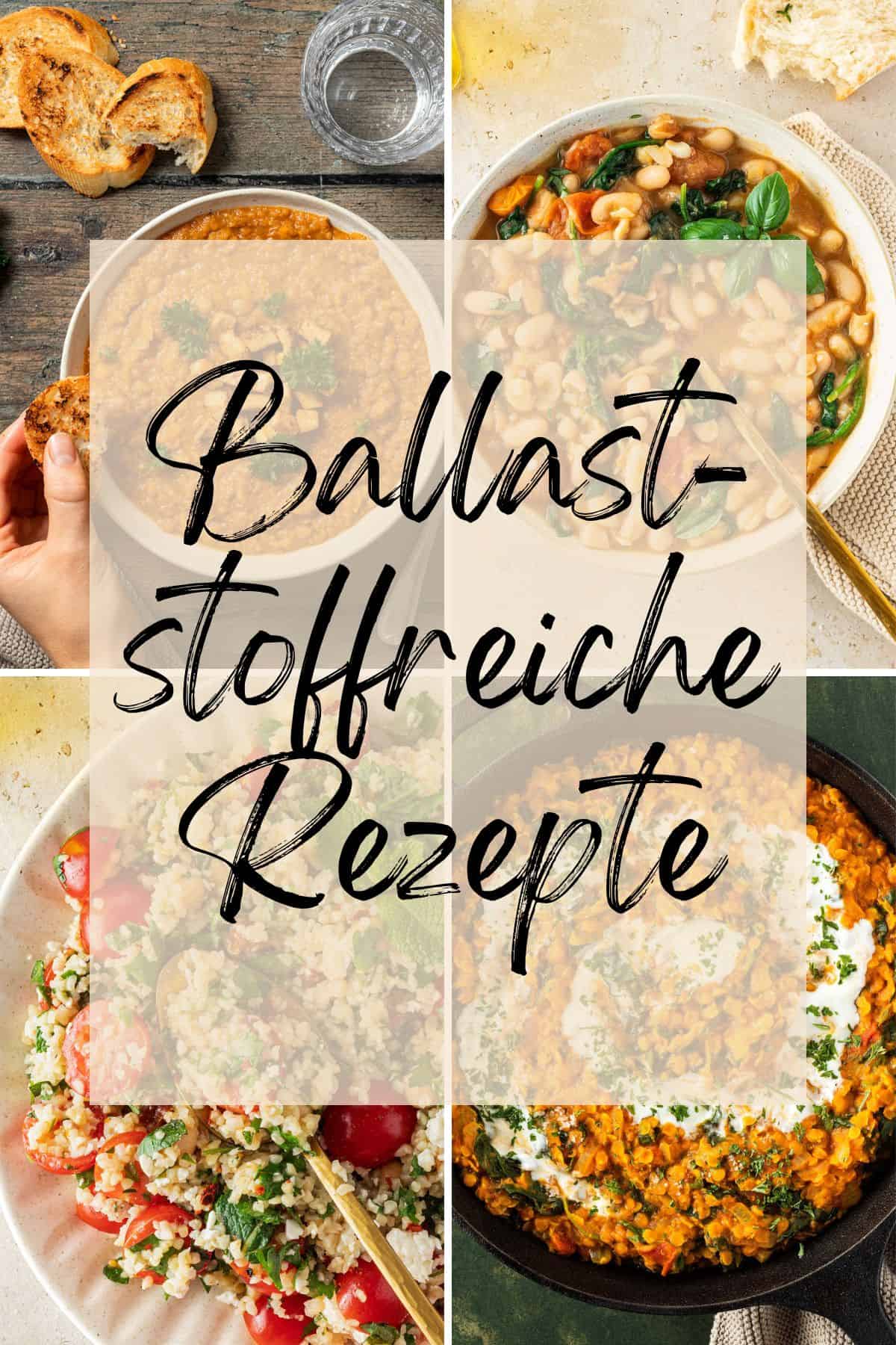 Collage aus vier Bildern mit unterschiedlichen Gerichten, dar&uuml;ber der Textzug "ballaststoffreiche Rezepte".