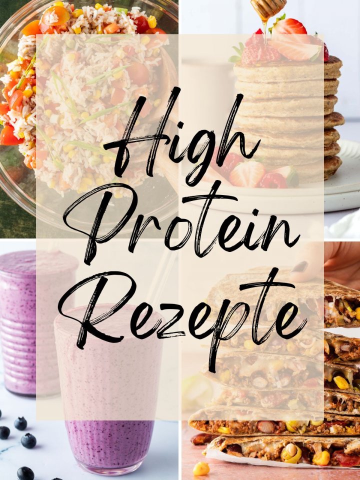 Bildercollage aus vier Bildern von unterschiedlichen Rezepten und dem Schriftzug High Protein Rezepte dar&uuml;ber.