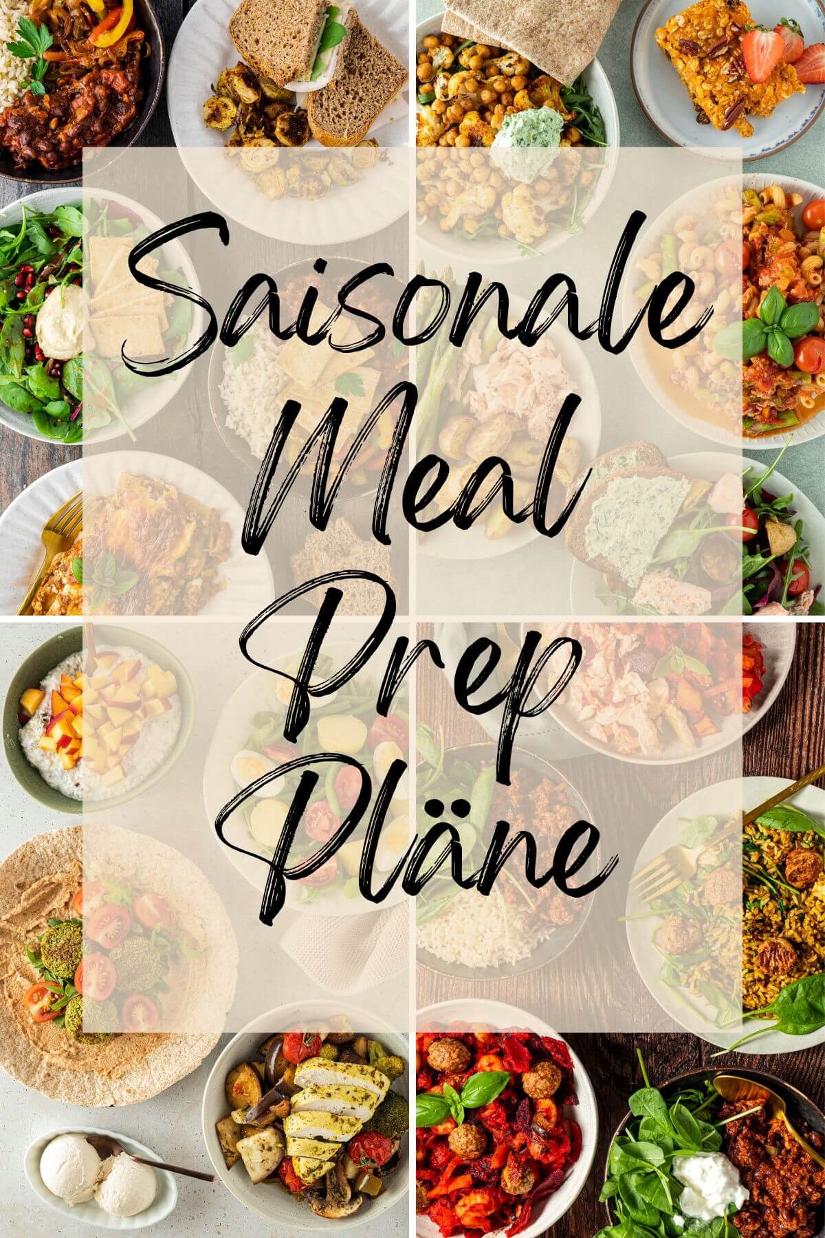 Collage aus vier Bildern mit vielen verschiedenen Gerichten und dem Text-Overlay "Saisonale Meal Prep Pl&auml;ne".
